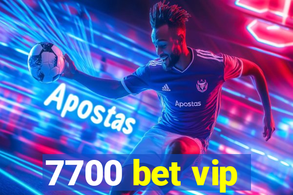 7700 bet vip